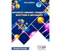 Advanced Organic Chemistry-Reactions & Mechanics