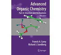 Advanced Organic Chemistry: Structure and Mechanisms