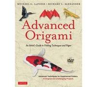Advanced Origami by Richard L. Alexander Michael G Lafosse, Richard L Alexander (Auteur)