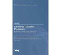 Advanced Oxidation Processes: Applications and Prospects, 2nd Volume