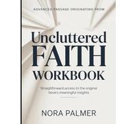 Advanced Passage Originating From Uncluttered Faith: Straightforward Access To The Original Book's Insights