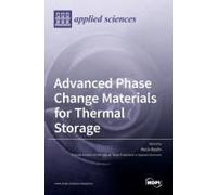 Advanced Phase Change Materials For Thermal Storage