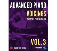 Advanced Piano Voicings Vol.3: A Complete Practice Method
