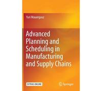 Advanced Planning And Scheduling In Manufacturing And Supply Chains