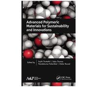 Advanced Polymeric Materials For Sustainability And Innovations