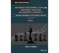 Advanced Positioning, Flow and Sentiment Analysis in Commodity Markets: Bridging Fundamental and Technical Analysis