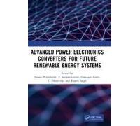 Advanced Power Electronics Converters For Future Renewable Energy Systems
