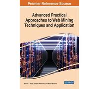 Advanced Practical Approaches To Web Mining Techniques And Application