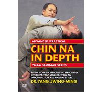 Advanced Practical Chin Na in Depth