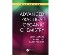 Advanced Practical Organic Chemistry, Third Edition (Paperback) John Leonard, Barry Lygo, Garry Procter (Auteur)