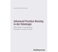Advanced Practice Nursing in der Onkologie: APN-Rollen in Deutschland, Österreich und der Schweiz