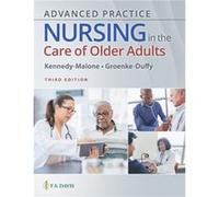 Advanced Practice Nursing in the Care of Older Adults by Evelyn GroenkeDuffy Evelyn GroenkeDuffy (Auteur)