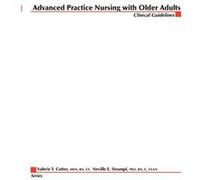 Advanced Practice Nursing with Older Adults by Valerie T. Cotter Neville E. Strumpf, Valerie T. Cotter (Auteur)