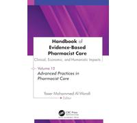 Advanced Practices in Pharmacist Care: Clinical, Economic, and Humanistic Impacts