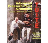 Advanced Pressure Point Grappling Chris Thomas, George Dillman (Auteur)