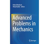 Advanced Problems in Mechanics