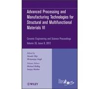 Advanced Processing and Manufacturing Technologiesfor Structural and Multifunctional Materials VI Volume 33 Issue 8 Advanced Processing and Manufacturing Technologiesfor Structural and Multifunctional