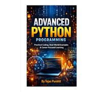 Advanced Python Programming: Master Object-Oriented Design, Automation, Data Handling & Real-World Projects