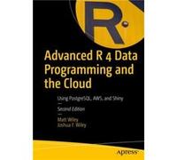 Advanced R 4 Data Programming and the Cloud by Joshua F. Wiley Joshua F. Wiley (Auteur)