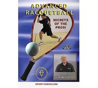 Advanced Racquetball: Secrets of The Pros