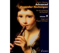 Advanced Recorder Technique: The Art Of Playing The Recorder: 1 (Paperback)