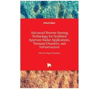 Advanced Remote Sensing Technology For Synthetic Aperture Radar Applications, Tsunami Disasters, And Infrastructure
