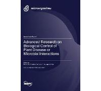 Advanced Research On Biological Control Of Plant Disease Or Microbial Interactions