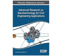 Advanced Research On Nanotechnology For Civil Engineering Applications