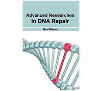Advanced Researches In Dna Repair