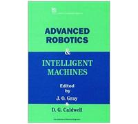 Advanced Robotics And Intelligent Machines