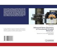 Advanced Rotor Dynamics of Functionally Graded Materials: A Finite ElementApproach for Critical Speed and Stability Optimization