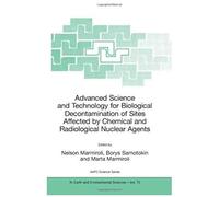 Advanced Science And Technology For Biological Decontamination Of Sites Affected By Chemical And Radiological Nuclear Agents