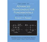 Advanced Semiconductor Fundamentals, Modular Series on Solid State Devices, V. 6 Robert F. Pierret (Auteur)