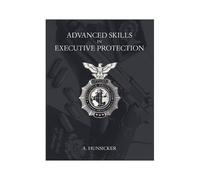 Advanced Skills In Executive Protection