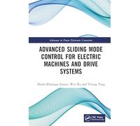 Advanced Sliding Mode Control for Electric Machines and Drive Systems