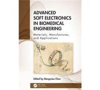 Advanced Soft Electronics in Biomedical Engineering - Taylor amp Francis Ltd - Taylor amp Francis Ltd - Livre en Anglais - Hardback Taylor amp Francis LtdTaylor amp Francis Ltd (Auteur)