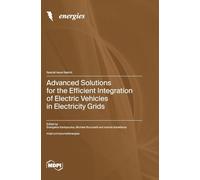 Advanced Solutions for the Efficient Integration of Electric Vehicles in Electricity Grids
