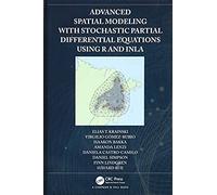 Advanced Spatial Modeling With Stochastic Partial Differential Equations Using R And Inla