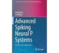 Advanced Spiking Neural P Systems: Models and Applications