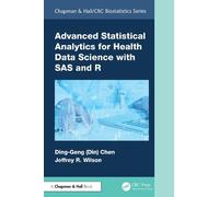 Advanced Statistical Analytics for Health Data Science with SAS and R