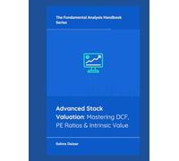 Advanced Stock Valuation: Mastering DCF, PE Ratios & Intrinsic Value