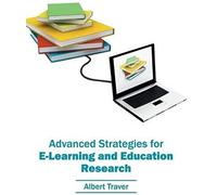 Advanced Strategies For E-Learning And Education Research