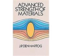 Advanced Strength of Materials, Dover Books on Engineering J.P. Den Hartog (Auteur)