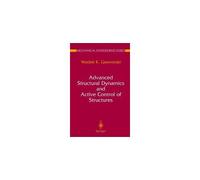 Advanced Structural Dynamics And Active Control Of Structures
