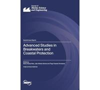 Advanced Studies in Breakwaters and Coastal Protection