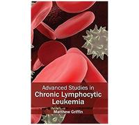 Advanced Studies In Chronic Lymphocytic Leukemia