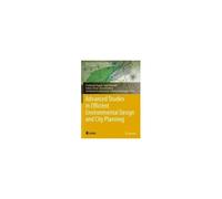 Advanced Studies In Efficient Environmental Design And City Planning