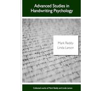 Advanced Studies in Handwriting Psychology: Collected Works of Linda Larson and Mark Reddy
