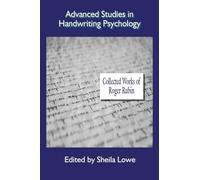Advanced Studies in Handwriting Psychology - Collected Works of Roger Rubin
