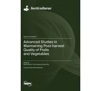 Advanced Studies In Maintaining Post-Harvest Quality Of Fruits And Vegetables